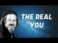 The Real You - This Will Shock You - Alan Watts About Our True Nature