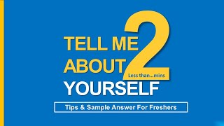 Tell Me About Yourself for freshers in less than 2 mins |