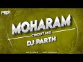 Moharam 2024 Circuit Mix DJ PARTH Kolhapuri Moharam