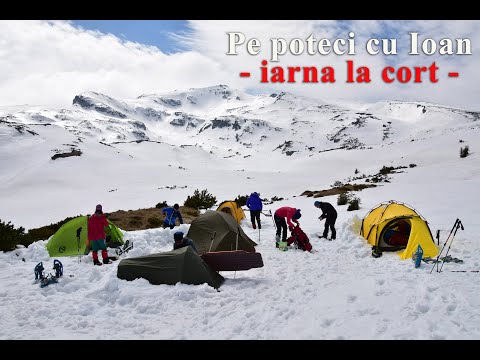 Pe poteci cu Ioan - episodul 2 - iarna la cort, in muntii Parang