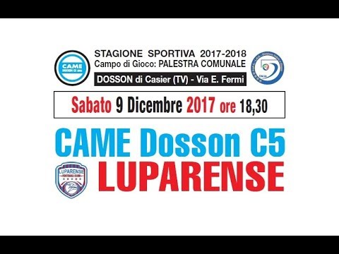 Serie A 2017/2018: Came Dosson C5 - Luparense - Sabato 09 Dicembre - ore 18.30