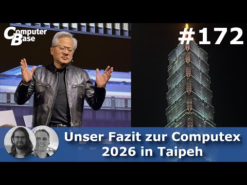 Video Thumbnail: Unser Fazit zur Computex 2026 in Taipeh - CB-Funk - der ComputerBase-Podcast