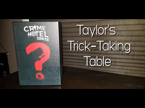 Crime Hotel ~ Taylor's Trick-Taking Table