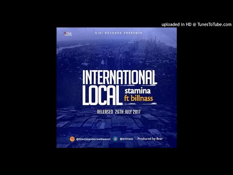 Stamina Ft. Bill Nass - International Local (OFFICIAL AUDIO) 2017