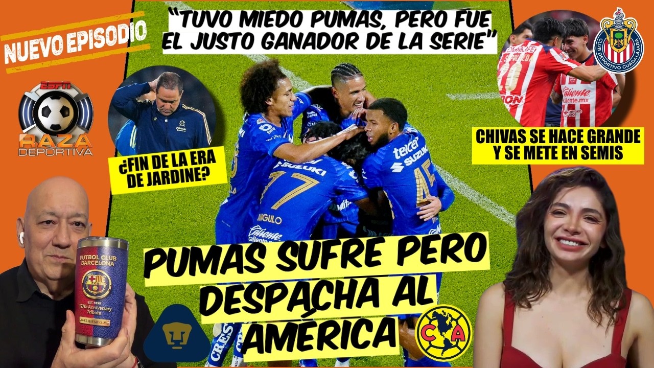Con MIEDO, PUMAS logra ELIMINAR al AMÉRICA. CHIVAS SÍ PUDO y SIN seleccionados | Raza Deportiva