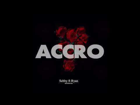 ACCRO-Sebby Feat Ryan (Audio Officiel) ft Hansmusik