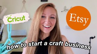 HOW TO START AN ETSY SHOP // (Launch A Craft Business with Your Cricut) Cricut For Business