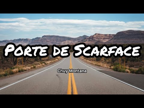 Chuy Montana - Porte De Scarface (Letras/Lyrics)