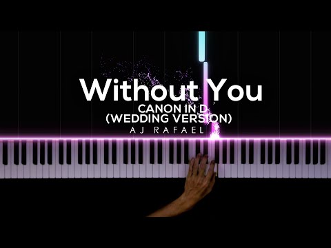Without You x Canon in D (Wedding Version) - AJ Rafael | Piano Cover by Gerard Chua