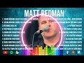 Best Worship Songs Of For Matt Redman Full Album Praise And Worship Music