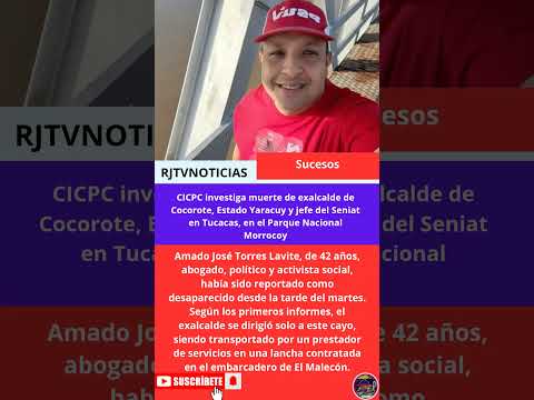 CICPC investiga muerte de exalcalde de Cocorote, Estado Yaracuy y jefe del Seniat en Tucacas