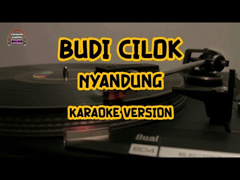 Budi Cilok - Nyandung (Karaoke version || lirik berjalan
