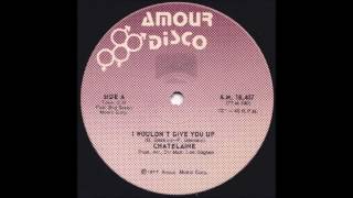 Chatelaine - I Wouldn't Give You Up (1977) 12inch_Vinyl