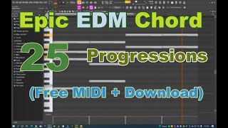 25. Epic EDM Chord Progressions (Free MIDI + Download)