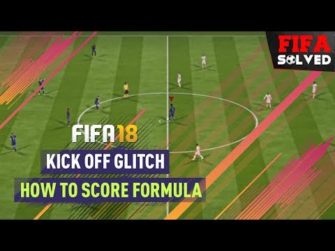 FIFA 18 Kick Off Glitch | How To Score Tips