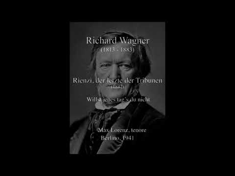 Wagner: Rienzi, der letzte der Tribunen -  Willst jenes tag’s du nicht  -  Max Lorenz, tenore