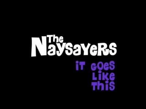 The Naysayers - It's About Time