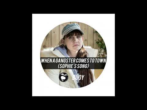 buoy - When A Gangster Comes To Town (Sophie's Song) STATH LETS FLATS TRIBUTE