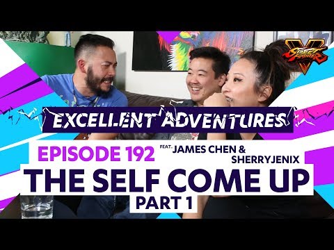 THE SELF COME UP - Part 1! Excellent Adventures #192 ft. James Chen & Sherryjenix