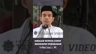 Download lagu Amalan agar cepat dapat pekerjaan - Ustad Abdul Somad Lc MA mp3