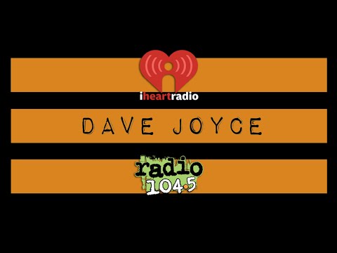 DAVE JOYCE LIVE on RADIO 104.5