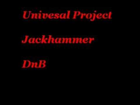 Universal Project - Jackhammer
