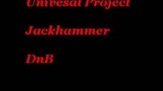 Universal Project - Jackhammer