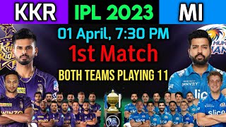 IPL 2023 Match 1 Kolkata vs Mumbai Both Teams Playing 11 | KKR vs MI Match Playing 11 | MI vs KKR