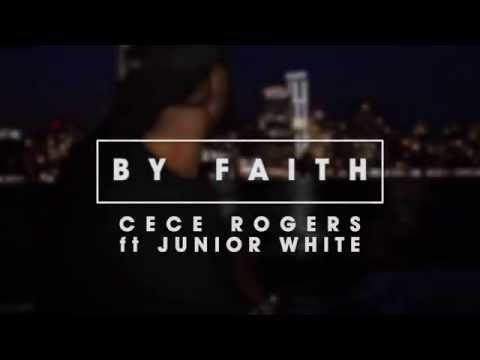 CeCe Rogers ft Junior White - By Faith (Teaser)