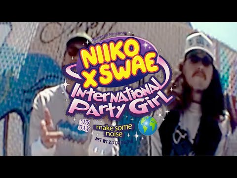 NIIKO X SWAE "International Party Girl" (Official Video)