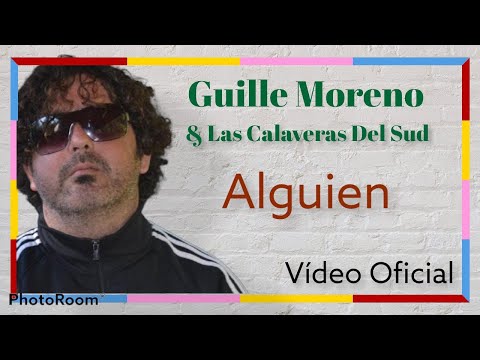 Guille Moreno & Los Calaveras Del Sud - Alguien ( Video Oficial )
