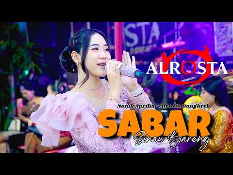 NONIK APRILIA - SABAR (Sinau Bareng) Duh sayang ngapuntene saestu  JAM MEPET - ALROSTA Dongkrek