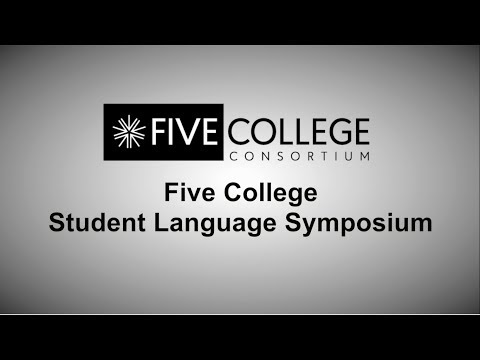 2nd Annual Five College Student Language Symposium - “Building Bridges through Language”