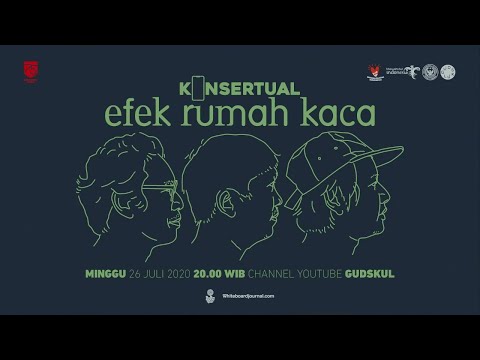 KONSERTUAL: Efek Rumah Kaca