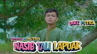 Download lagu Dendang Minang Terbaru 2026 – Dike Putra - Nasib Tali Lapuak ( Musik Video) mp3