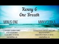 Kenny G One breath minus one (karaoke version) Kenny G One breath минусовка караоке.