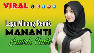 Download lagu MANANTI JAWEK CINTO || LAGU MINANG JOGET REMIX TERBARU - FAUZANA mp3