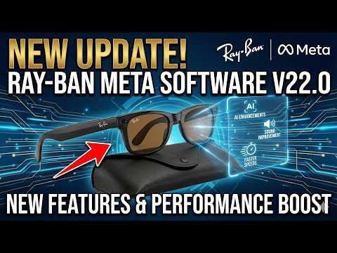 Ray-Ban Meta v22.0 Is HERE – NEW AI Upgrades You Need to See!