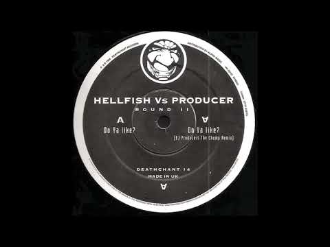 Hellfish vs. Producer - Do Ya Like?