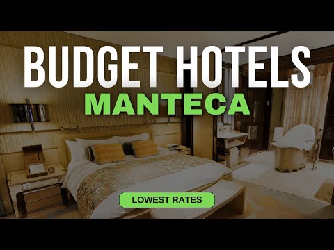 Best Budget Hotels in Manteca | Top 10 Hotels in Manteca