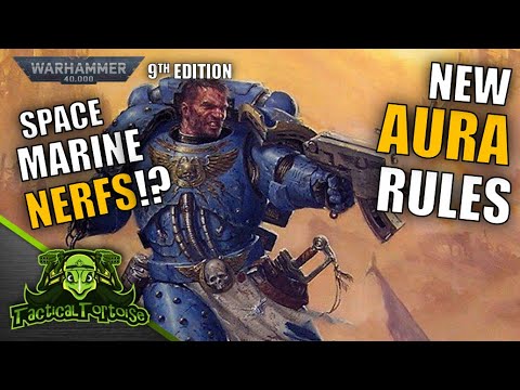 HUGE Changes to Space Marines on the Horizon!!!  New Warhammer 40k 9th ed Aura Rules Preview!