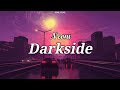 8D DARKSIDE By Neoni Lyrics 1 HOUR VERSION