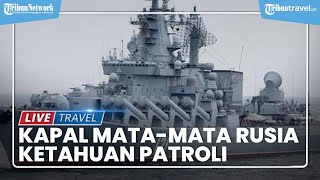 Kapal Mata-mata Rusia Ketahuan Patroli di Lepas Pantai Hawaii, Ada Apa?