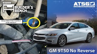 GM 9T50 No Reverse: Dealing With The Known Before The Unknown