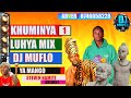 BEST OF LUHYA CIRCUMCISION KHUMINYA SONGS VIDEO MIX 2025 SOMELE ESALA YA WELE DJ MUFLO