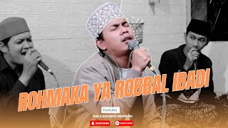 Download lagu ROHMAKAH YA ROBBAL IBADI | SUKAROL MUNSYID mp3