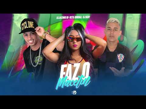 MC ALLANZINHO RD, RESTA ORIGINAL E DJ MARYH - FAZ O MACETIN - MÚSICA NOVA - (BNB NO BEAT)