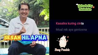 Download lagu SESAH HILAPNA Duet bareng Bang Pendola (karaoke lirik, lagu sunda, tanpa vokal wanita) mp3