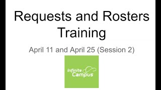 Requests & Rosters training - Session 2 (April 11 and 25)