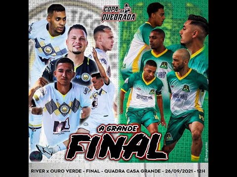 COPA DA QUEBRADA - FINAL - OURO VERDE X RIVER